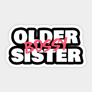 Bossy Older Sister Sticker